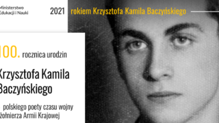 „Żołnierz, poeta, czasu kurz”. Krzysztof Kamil Baczyński. 