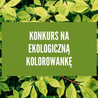  Ogólnopolski Konkurs na Ekologiczną Kolorowankę 