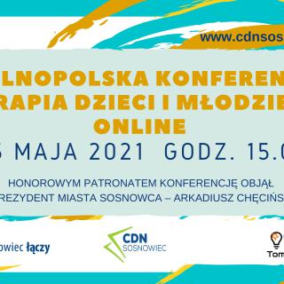 Ogólnopolska Konferencja Online „Terapia dzieci i młodzieży” Termin 25.05.2021 godz. 15.00