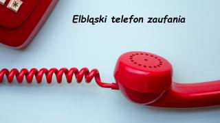 ELBLĄSKI TELEFON ZAUFANIA- „PRZYJAZNY NUMER”