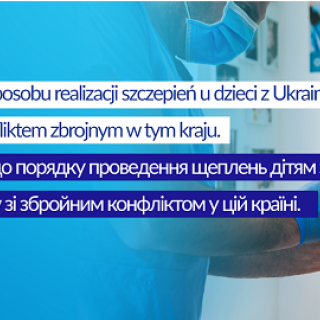 Wytyczne dot. sposobu realizacji szczepień dzieci z Ukrainy