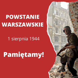 78 rocznica wybuchu Powstania Warszawskiego (1 sierpnia 1944 r. - 2 października 1944r.)