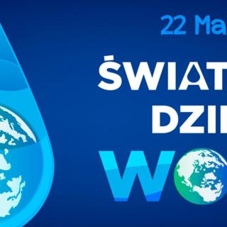 22 marca - Światowy Dzień Wody