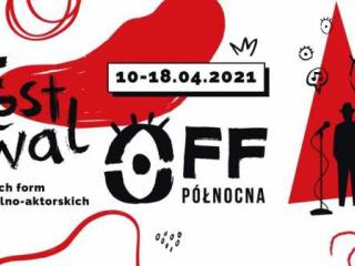 Festiwal OFF-Północna (10-18 IV)