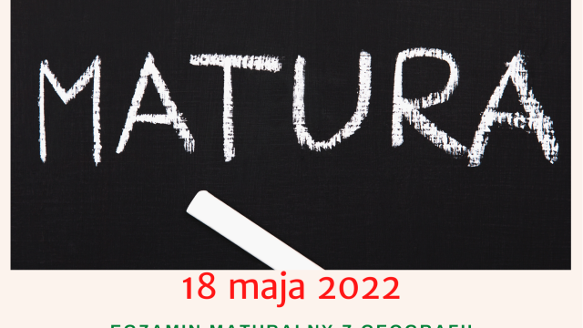 18.05.2022 - Egzamin maturalny z geografii - poziom rozszerzony