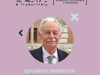 Spotkanie z Eduardo Mendozą: “Odnalezione w tłumaczeniu”
